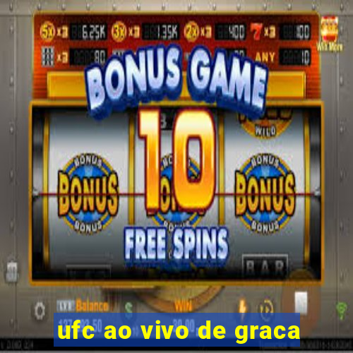 ufc ao vivo de graca